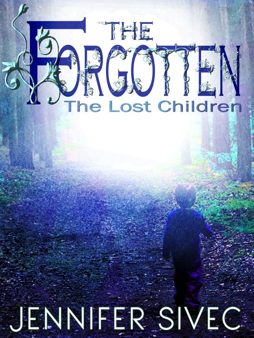 Title details for The Forgotten by Jennifer Sivec - Available